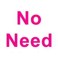 No Need